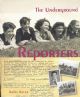 The Underground Reporters